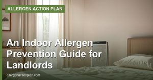 An Indoor Allergen Prevention Guide for Landlords
